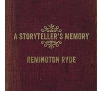 Remington Ryde - Storyteller's Memory