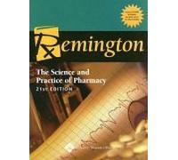 Remington: The Science and Practice of Pharmacy