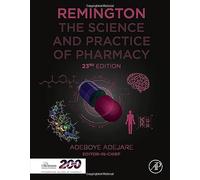 Remington: The Science and Practice of Pharmacy (Remington: The Science and Practiice of Pharmacy)