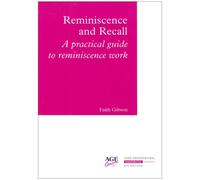 Reminiscence and Recall: A Practical Guide to Reminiscence Work