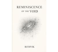 Reminiscence of the void: Chapter - I