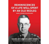 Reminiscences of a Life Well Spent by an Old Redleg (Artilleryman): Book 2: Striving for Excellence