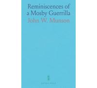 Reminiscences of a Mosby Guerrilla
