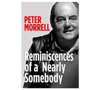 Reminiscences of a Nearly Somebody