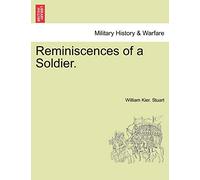 Reminiscences of a Soldier. Vol. II