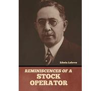 Reminiscences of a Stock Operator