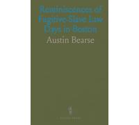 Reminiscences of Fugitive-Slave Law Days in Boston