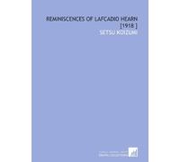 Reminiscences of Lafcadio Hearn [1918 ]