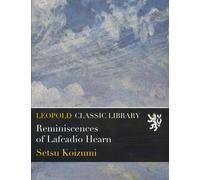 Reminiscences of Lafcadio Hearn