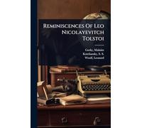 Reminiscences Of Leo Nicolayevitch Tolstoi