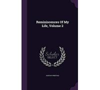 Reminiscences Of My Life, Volume 2