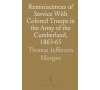 Reminiscences of Service With Colored Troops in the Army of the Cumberland, 1863-65
