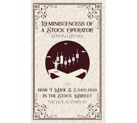 Reminiscencess of a Stock Operator & How I Made 2,000,000 in the Stock Market (Edition1st)