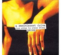 Reminiscent Drive - Two Sides to Every Story Rmx