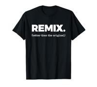 Remix. (Better Than The Original) Son or Daughter T-Shirt