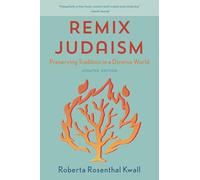 Remix Judaism: Preserving Tradition in a Diverse World, Updated Edition