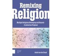 Remixing Religion : Multiple Religious Belonging and Beyond - A Latourian Proposal