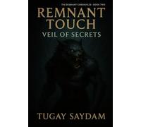Remnant Touch: Veil of Secrets (The Remnant Chronicles)