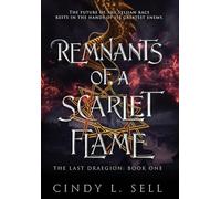 Remnants of a Scarlet Flame: The Last Draegion Book 1 (The Last Draegion Saga)