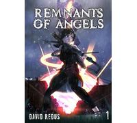 Remnants of Angels Vol. 1 (Volume 1)