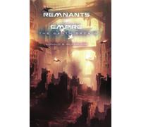 Remnants of Empire: The Earth Saga IV (The Earth Saga Universe)