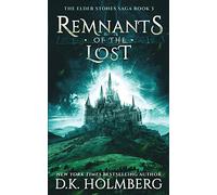 Remnants of the Lost: 3 (The Elder Stones Saga)