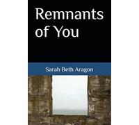 Remnants of You