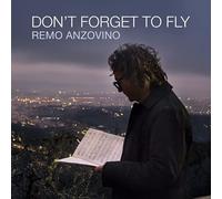 Remo Anzovino - Don't Forget To Fly