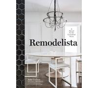 Remodelista - Remodelista: A Manual For The Considered Home - Artisan