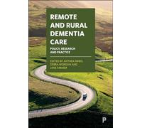 Remote and Rural Dementia Care: Policy, Research and Practice