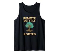 Remote But Still Rooted Remote Work Graphic Design Tank Top