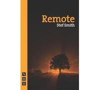 Remote (NHB Modern Plays) (National Theatre Connections)