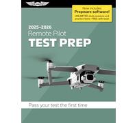 Remote Pilot Test Prep 2025-2026: Paperback Plus Software-pass Your FAA Exam