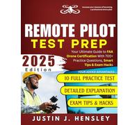REMOTE PILOT TEST PREP: Your Ultimate Guide to FAA Drone Certification With 700+ Practice Questions, Smart Tips & Exam Hacks (Study Better Series Guide)
