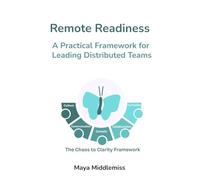 Remote Readiness: A Practical Framework for Leading Distributed Teams