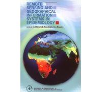 Remote Sensing and Geographical Information Systems in Epidemiology (Volume 47) (Advances in Parasitology, Volume 47)