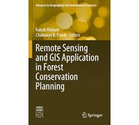 Remote Sensing and GIS Application in Forest Conservation Planning (Advances in Geographical and Environmental Sciences)