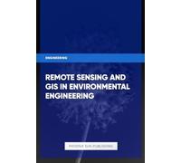 Remote Sensing and GIS in Environmental Engineering