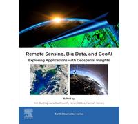 Remote Sensing, Big Data, and GeoAI : Exploring Applications with Geospatial Insights