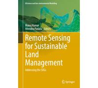 Remote Sensing for Sustainable Land Management : Addressing the SDGs