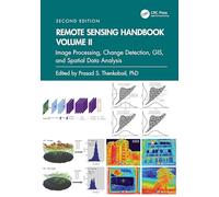 Remote Sensing Handbook, Volume II: Image Processing, Change Detection, GIS, and Spatial Data Analysis: 2
