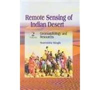 Remote Sensing of Indian Desert: Geomorphology and Resources (Set 2 Vol)