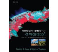 Remote Sensing of Vegetation: Principles, Techniques, and Applications