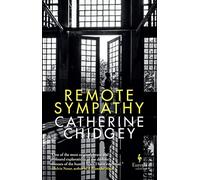 Remote Sympathy: LONGLISTED FOR THE WOMEN'S PRIZE FOR FICTION 2022