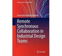 Remote Synchronous Collaboration in Industrial Design Teams (Design Science and Innovation)