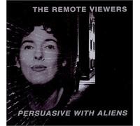 Remote Viewers - Persuasive With Aliens