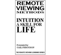 Remote Viewing Methods - Intuition, A Skill for Life [VHS]