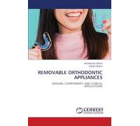 Removable Orthodontic Appliances: DESIGNS, COMPONENTS, AND CLINICAL APPLICATIONS
