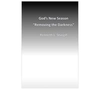 Removing the Darkness: "New Season of God"