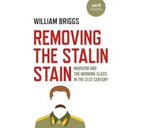 Removing the Stalin Stain: Marxism and the working class in the 21st century